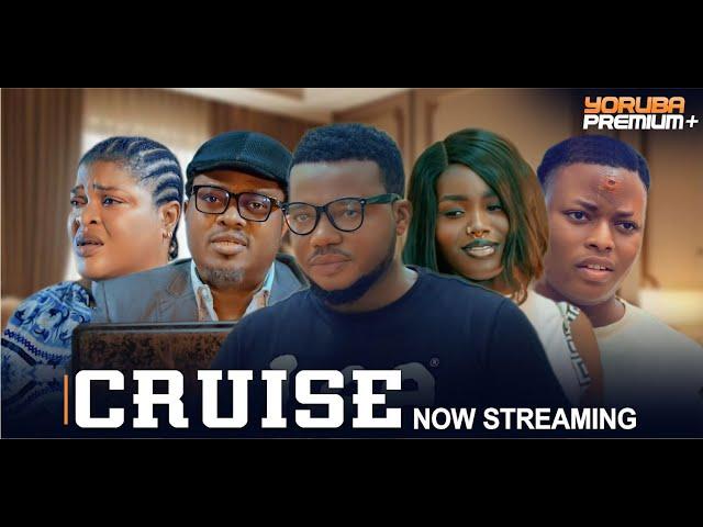 CRUISE Latest Yoruba Movie 2024 | Fisayo Abebi | Brother Jacob | Muyiwa Ademola | Allwell Ademola