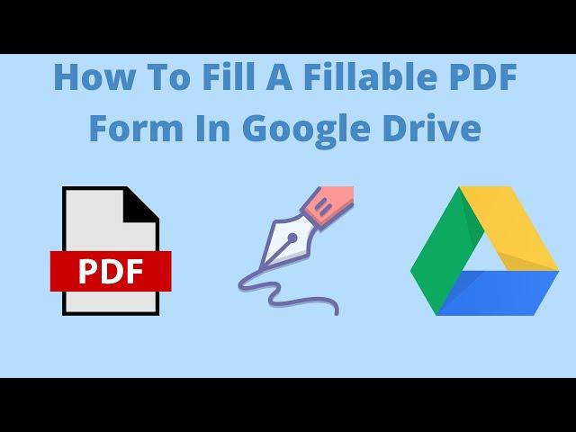 How to fill a PDF fillable form in Google Drive