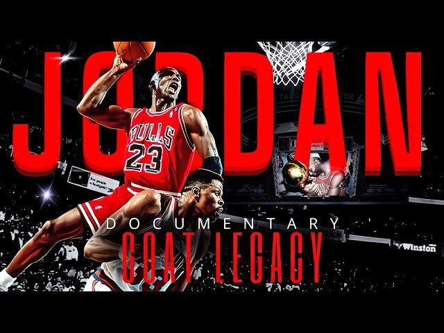 Michael Jordan • GOAT LEGACY • Documentary