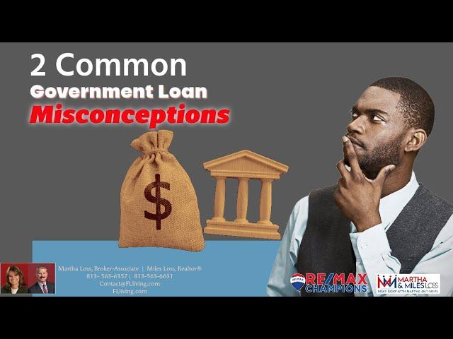 2 Common Government Loan Misconceptions