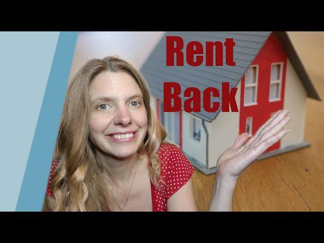 Selling Your Home with a Rentback