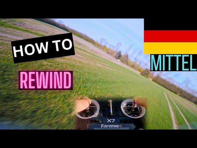 REWIND Schritt-für-Schritt-Tutorial/ Erklärung - Deutsch (German) [FPV Drone]