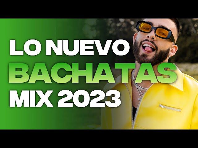 MIX DE BACHATA 2023  LO MAS NUEVO 2022  LO MAS SONADO 2023  MIX DICIEMBRE 2022