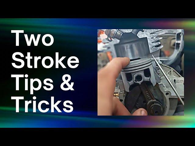 2 Stroke Tips & Tricks [Blowdown]