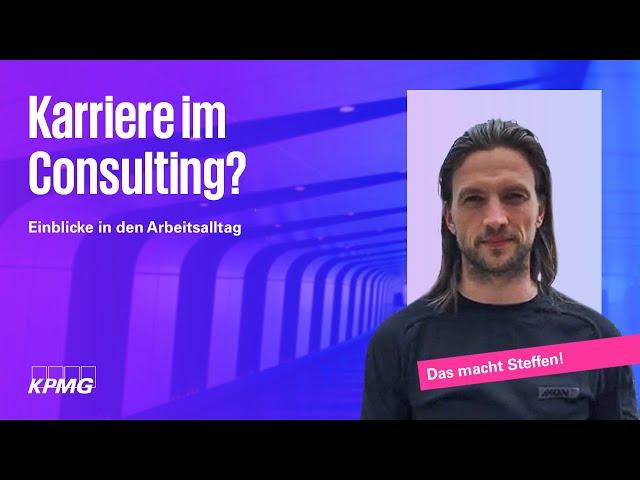 Was macht man eigentlich im Consulting? | Daily Business mit Steffen | KPMG Karriere