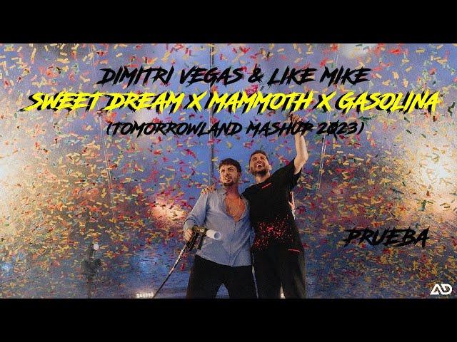 Dimitri Vegas & Like Mike - Sweet Dreams x Mammoth x Gasolina (Tomorrowland Mashup 2023)