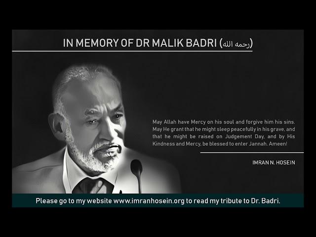 IN MEMORY OF DR MALIK BADRI