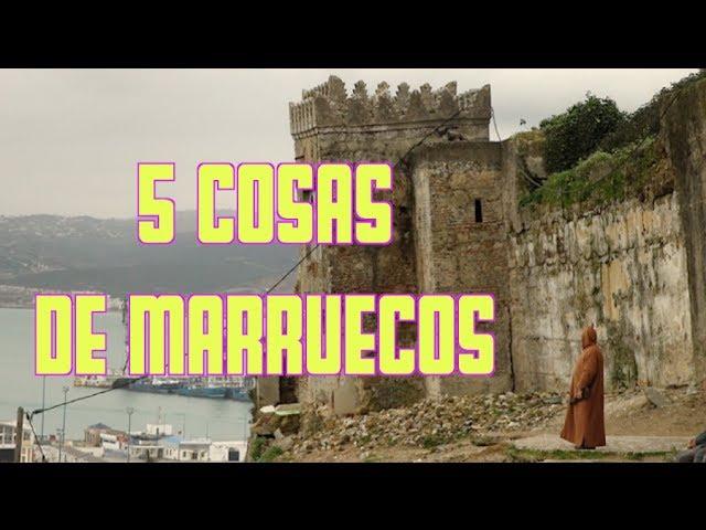 5 COSAS DE MARRUECOS - Marruecos #1