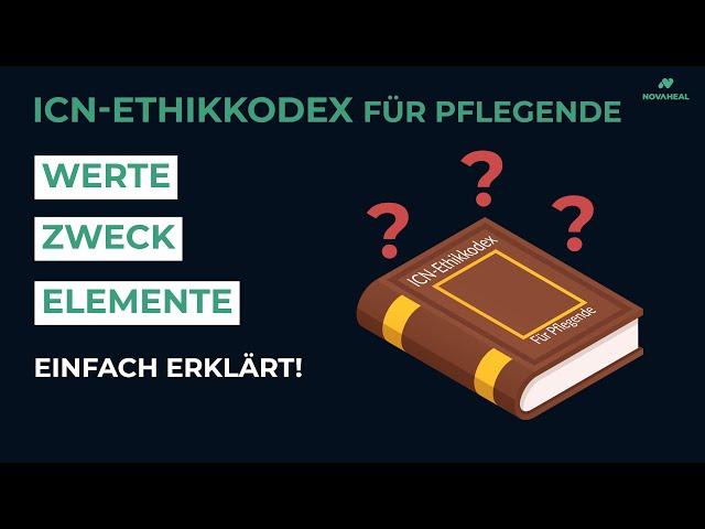 Die beste LEITLINIE für ETHISCHE Entscheidungen | ICN-Ethikkodex für Pflegende einfach erklärt