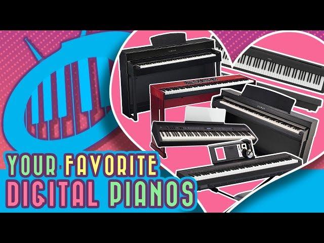 Your Favorite Digital Pianos [buyer's guide/popular choice]