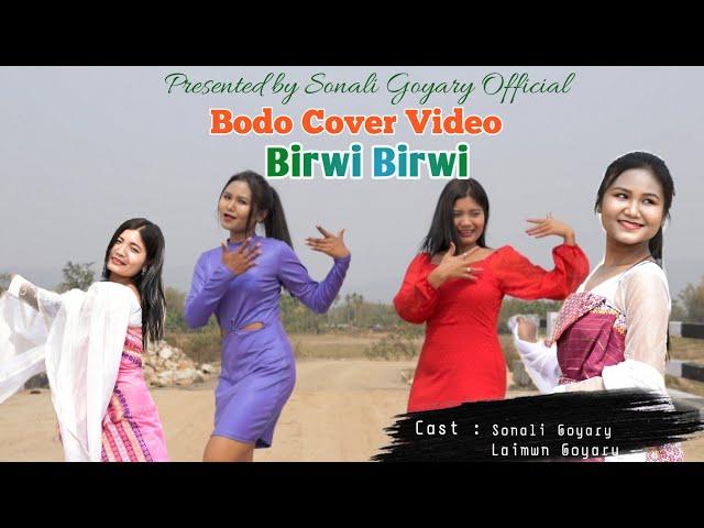 Birwi Birwi || Bodo Cover Video 2023 || बिरै बिरै || Sonali Goyary Official ||