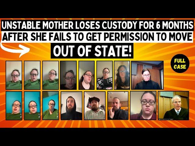 Unstable Mother LOSES Custody For 6 Months After She Fails To Get Permission To MOVE Out Of State!