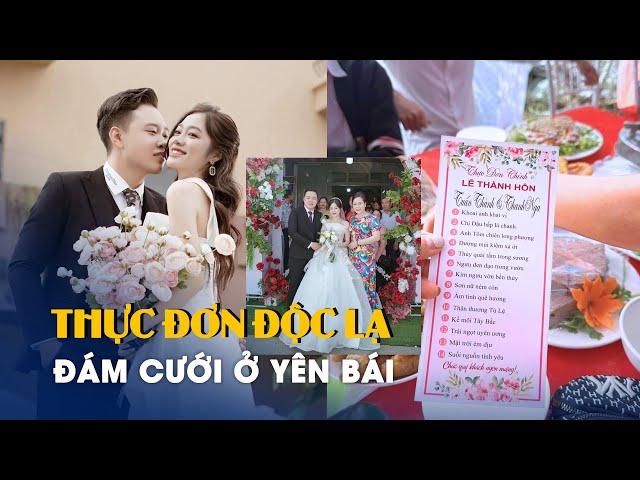 Thực đơn độc lạ gây “sốt” mạng xã hội tại đám cưới ở Yên Bái