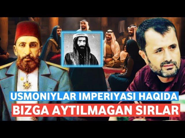 USMONIYLAR IMPERIYASI HAQIDABIZGA AYTILMAGAN SIRLAR /ABROR MUXTOR ALIY