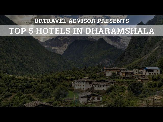 BEST HOTELS IN DHARAMSHALA | BOOKING HOTELS | BEST STAY IN DHARAMSHALA - URTRAVEL ADVISOR