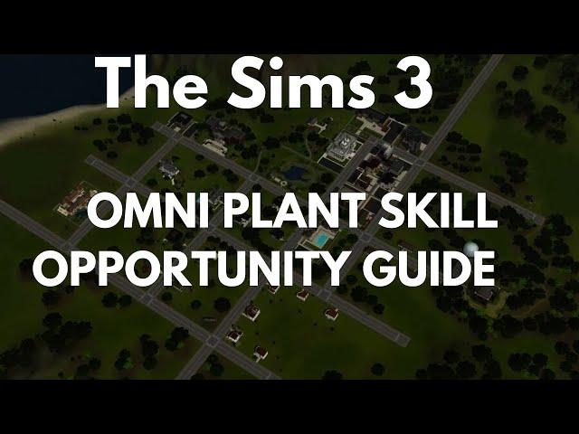 The Sims 3 Omni Plant Skill Opportunity Guide