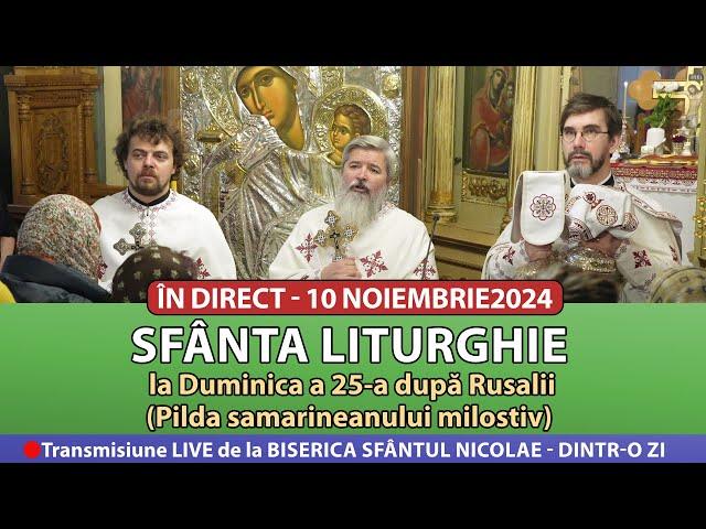  LIVE 10 11 2024 Sfânta Liturghie la Duminica la 25-a după Rusalii - Sfântul Nicolae Dintr-o Zi