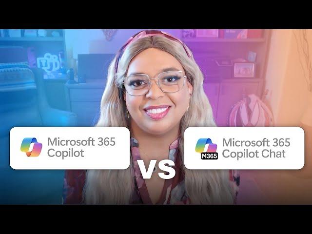 Microsoft 365 Copilot vs Microsoft 365 Copilot Chat in 60 seconds