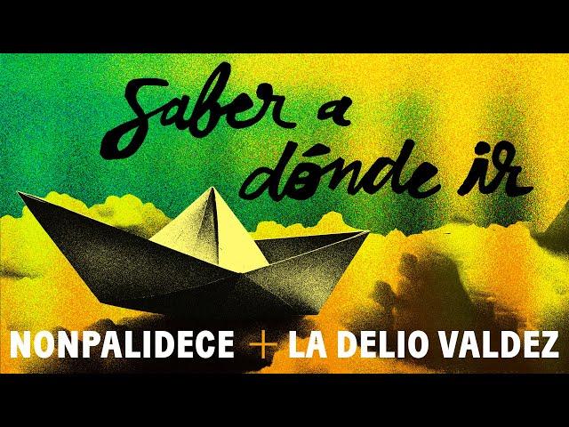 Saber a Donde ir - Nonpalidece + La Delio Valdez (Videoclip Oficial)