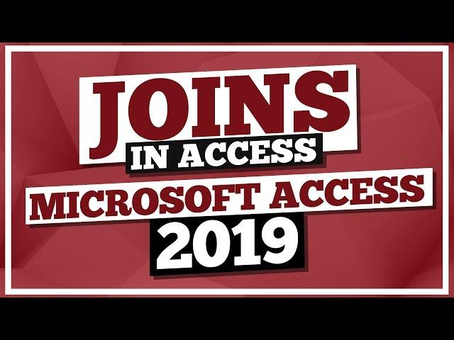 Microsoft Access Tutorial 2019: Joins in MS Access Queries