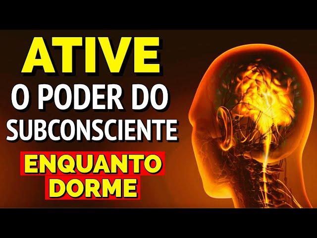 SUSSURROS PARA ATIVAR O PODER DO SUBCONSCIENTE ENQUANTO DORME