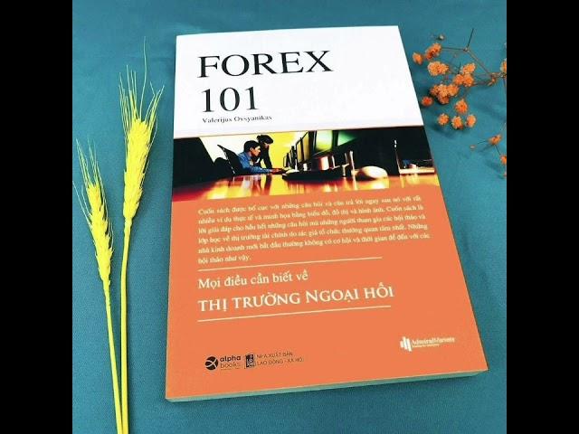 Forex 101 Mọi điều cần biết về thị trường ngoại hối