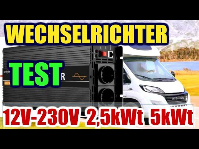 12V 230V Wechselrichter 2,5kWt Test für Wohnmobil, Wohnwagen, Solaranlage oder Balkonkraftwerk