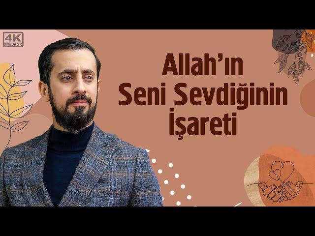 Allah'ın Seni Sevdiğinin İşareti - Vazife @Mehmedyildiz