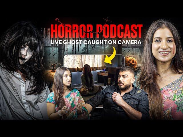 Ghost Encounters जो आपके होश उड़ा देंगें ft. Kavya jaiswal | horror podcast | The Real One