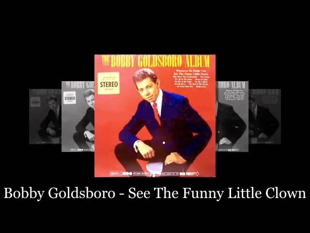 Bobby Goldsboro - See The Funny Little Clown