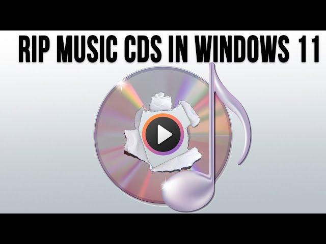 How to Rip Music CDs with the New Windows 11 Media Player