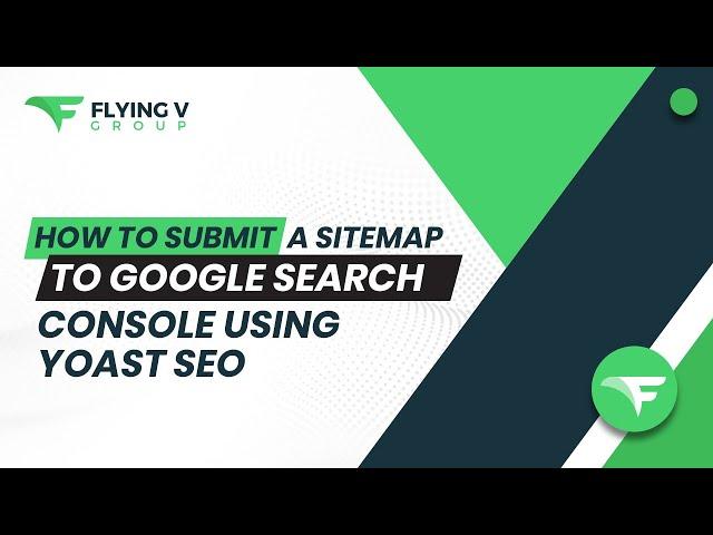 How to Submit a Sitemap to Google Search Console Using the Yoast SEO for Wordpress Plugin