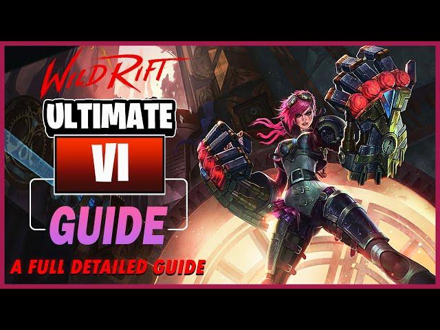 WILD RIFT ULTIMATE Vi GUIDE - BUILD, RUNES, ABILITIES, TIPS AND TRICKS!