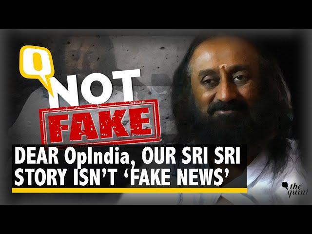 OpIndia, Our Sri Sri Story Isn’t Fake News. Just Face The Facts!