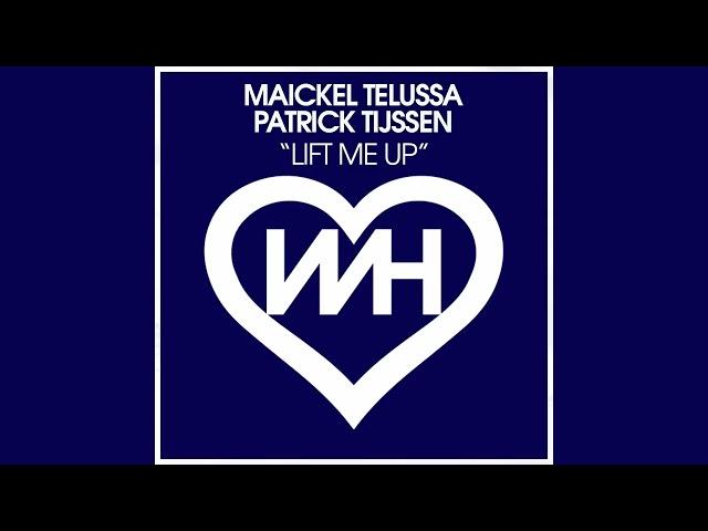 Maickel Telussa, Patrick Tijssen - Lift Me Up (Original Mix)