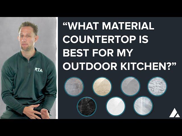 Choosing Outdoor Kitchen Countertops | The Practical Guide to Material Options