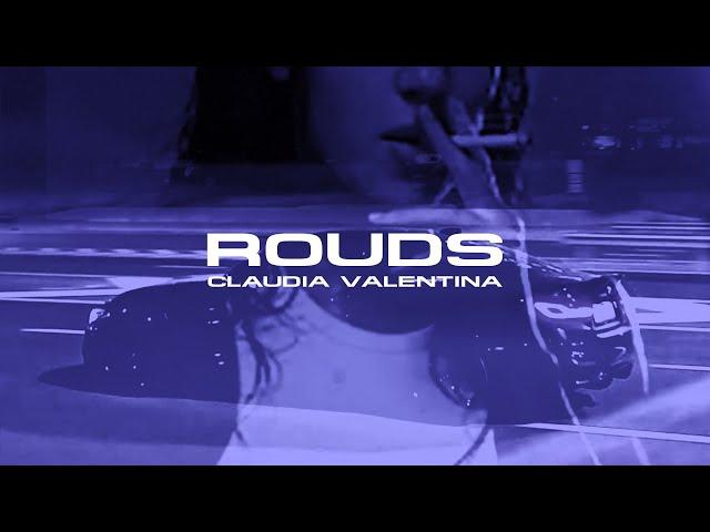 ROUDS, Claudia Valentina - When I'm High