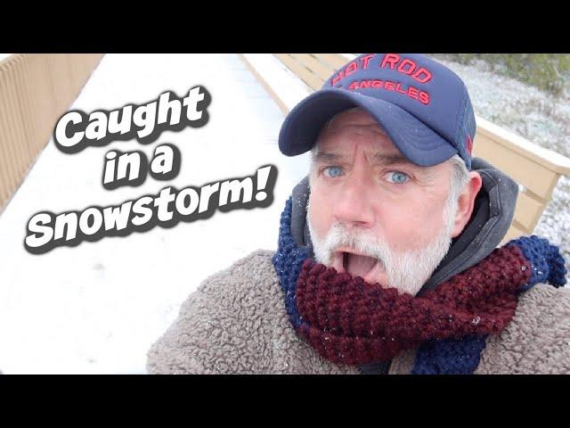 CAUGHT IN A SNOWSTORM!