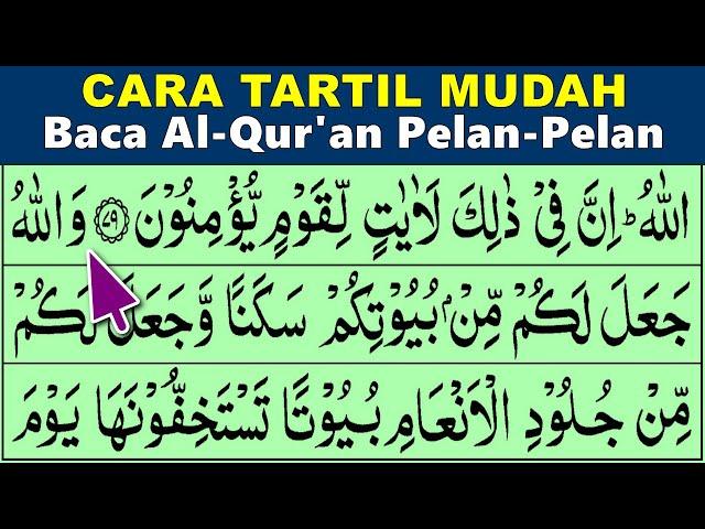 BELAJAR MENGAJI QURAN Cara Mudah Cepat Lancar Membaca Alquran Tartil Pelan-Pelan QS. AN NAHL 77-128