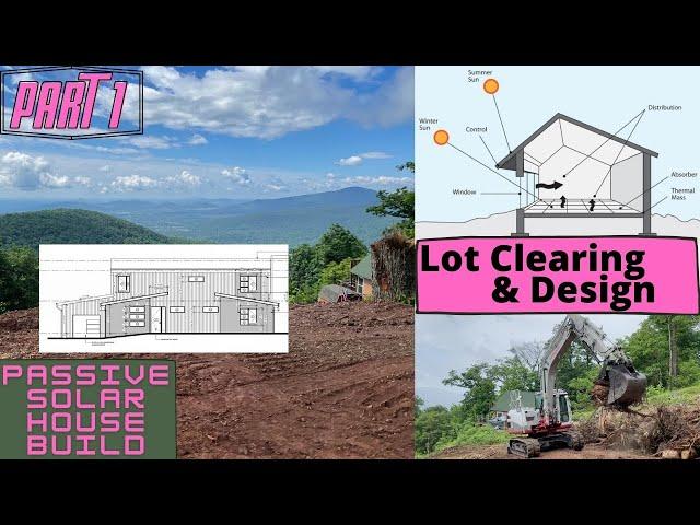 Building a House With a View | Lot Clearing & House Design | Part 1