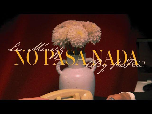 Leo Ménezz, bBy KaRii! - No Pasa Nada (Video Oficial)