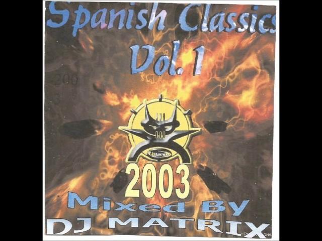 DJ Matrix Spanish Classics Vol  1