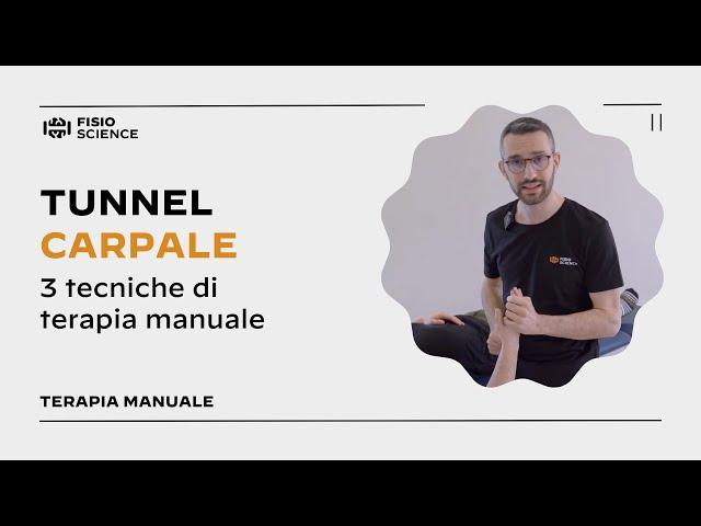 3 Tecniche di Trattamento Manuale per il Tunnel Carpale