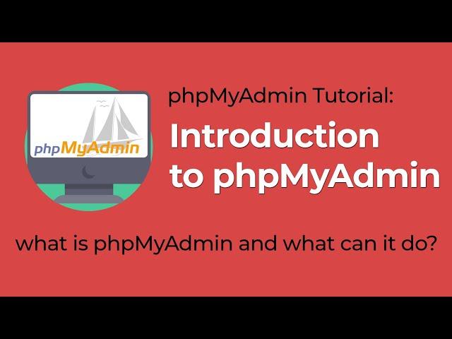 phpMyAdmin Tutorial: Introduction to phpMyAdmin | What is phpMyAdmin?