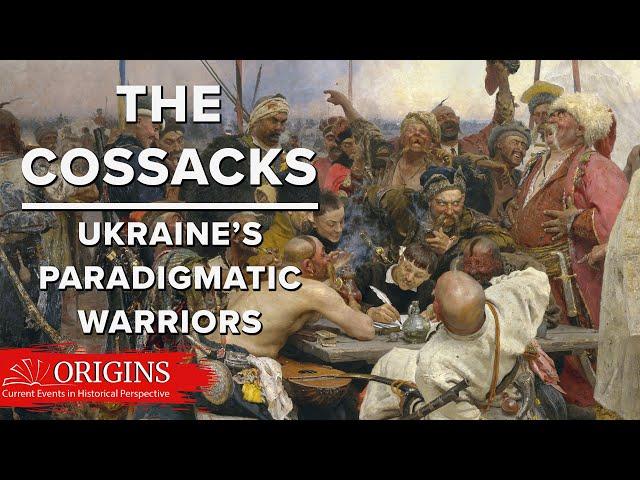 The Cossacks, Ukraine’s Paradigmatic Warriors