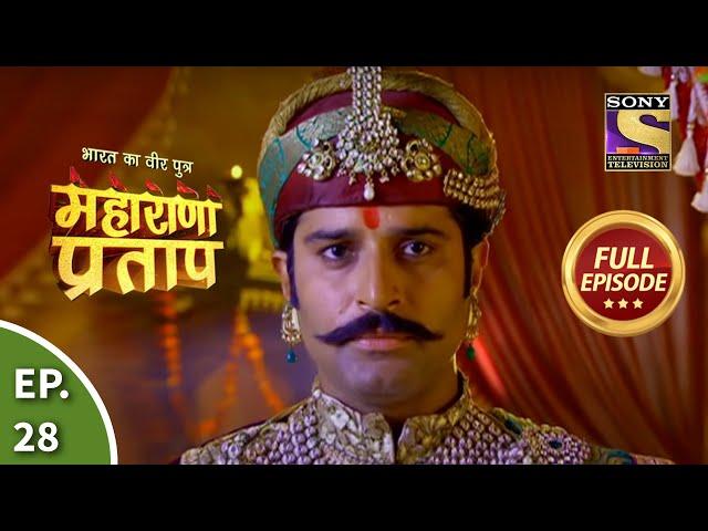 Bharat Ka Veer Putra - Maharana Pratap - भारत का वीर पुत्र - महाराणा प्रताप - Ep 28 - Full Episode