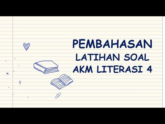 PEMBAHASAN LATIHAN SOAL AKM LITERASI 4