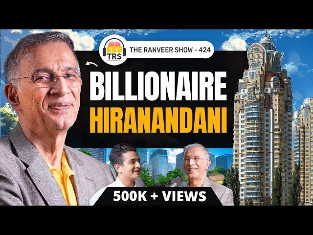 Niranjan Hiranandani On TRS: Opens Up On The Challenges Of Real Estate Industry | TRS 424