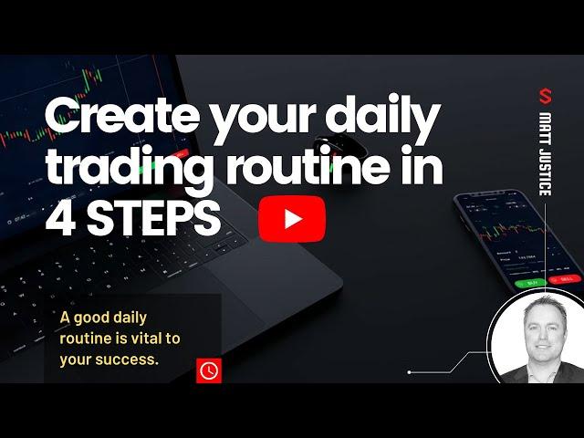 How to create your daily trading routine in 4 STEPS