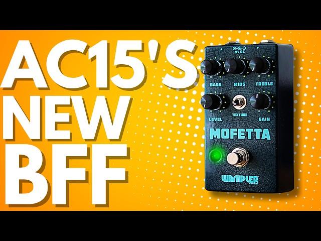 Amazing with your AC15: Wampler Mofetta Overdrive/Distortion